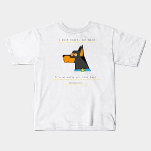 I Work Smart, Not Hard Funny Dog Print Kids T-Shirt